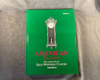 Vintage American Clocks Volume 2 (with 2000 Price Update pamphlet) by Tran Duy Ly - Great reference book for American Clock Identification