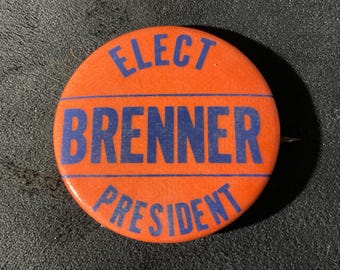 Elect Brenner President - Unknown candidate and what presidential position seeking