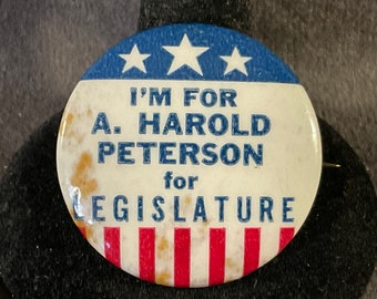 Vintage I’m for A. Harold Peterson for Legislature - 1961 Minnesota State Legislature  Campaign Pinback/Button - Chicago City County 1961-62