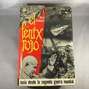 Vintage El Fenix Rojo (The Red Phoenix) - Russia Since the Second World War by Harry Schwartz - Spanish 1st Edition - Ships Free