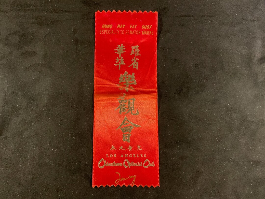 Optimist Ribbons Vintage Gung Hay Fat Choy Especially to Senator Marks LA Chinatown ...