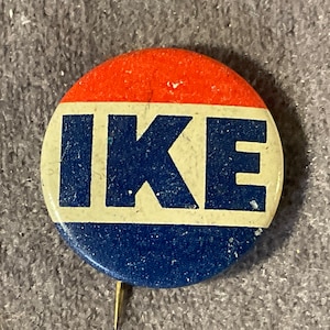Vintage IKE - Dwight Eisenhower 1956 Presidential Campaign Pinback/Button - Original Campaign Item 13/16”