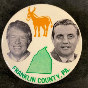 Vintage 3 1/2” Franklin County PA (Green with Donkey) - Carter Jugate/Location Specific Presidential Campaign Pin with photos