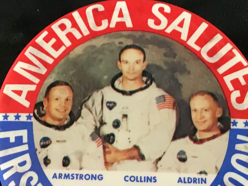 Apollo XI July 1969 Armstrong Collins Aldrin Accomplishment Celebration Campaign Pinback Vintage America Salutes First Men On The Moon