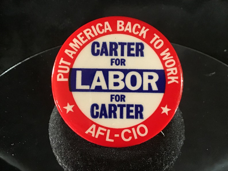 1976 Campaign AFL-CIO Presidential Campaign PinbackButton Vintage Put America Back To Work Carter for Labor for Carter