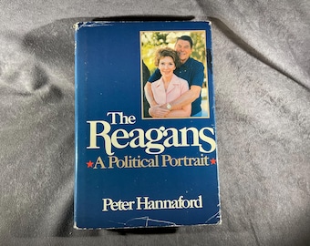 The Reagans - A Political Portrait by Peter Hannaford - First Edition, Inscribed and Signed by Author