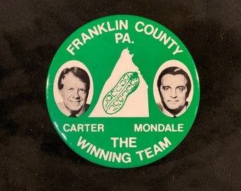 Vintage 3 1/2” Franklin County PA - Carter Mondale - The Winning Team - Carter Jugate/Location Specific Presidential Campaign Pinback/Button