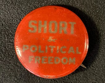 Vintage Short & Political Freedom - 1916 Isaac D. Short Delaware State Senatorial Campaign Pinback/Button - Delaware State Senate Majority