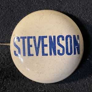 Vintage Stevenson - 1950’s Adlai Stevenson Presidential Campaign Political Pinback/Button - Classic white and blue lettering
