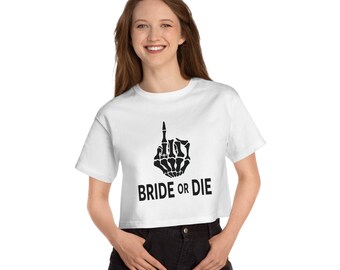 Bride or Die Cropped T-Shirt