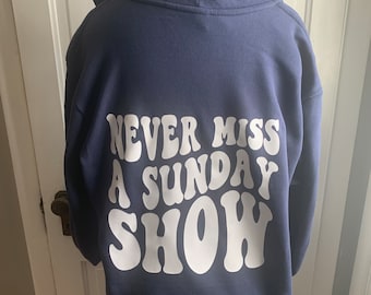 Never miss a Sunday show zip hoodie