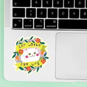 Cute Cat Sticker / Cat Lover Sticker / Cat Lover For Life Cat Laptop Sticker