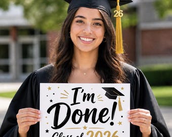 Cartello "Ho finito" per la laurea, classe 2026, accessorio stampabile per foto di laurea, decorazione per la festa di diploma, cartello stampabile per la festa di diploma.