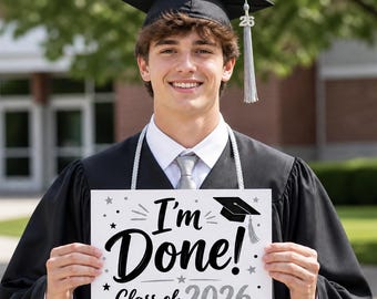 Cartello di laurea stampabile per la classe del 2026: divertente accessorio per foto di fine anno, cartello stampabile per la festa di laurea con la scritta "Ho finito".