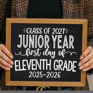 Printable 11th Grade First Day Sign, First Day of Junior Year, Class of 2027, Back to School Sign, Junior Year WBS01