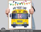 My First Day of Transitional Kindergarten Sign Printable School Bus First Day TK Sign First Day of TK Photo Prop Instant Download BUS21