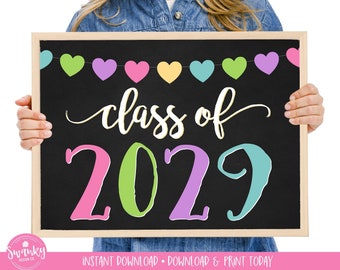 Class of 2029 Printable Sign, First Day, Heart Graduation Sign, Back To School, First Day of School, Graduation 2029, Instant Download COF01