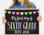 First Day of Sixth Grade, Printable First Day, School Sign, Back To School Sign, First Day of School Chalkboard Sign, Sixth Grade Sign PRB21