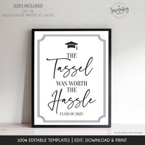 EDITABLE The Tassel Was Worth The Hassle Sign, Graduation Party Sign, High School Grad Gift, Instant Download Printable Party Sign Grad422