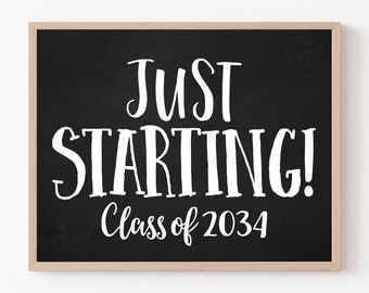 Just Getting Started Photo Prop Sign Printable, Class of 2034 sign, Back to School Sign, First Day of School, First Day of Kindergarten