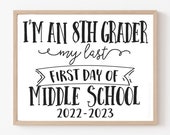 Eighth Grade First Day of School Sign Printable, My last First Day of 8th Grade Sign, 1st last day of Middle School Sign, Instant Download