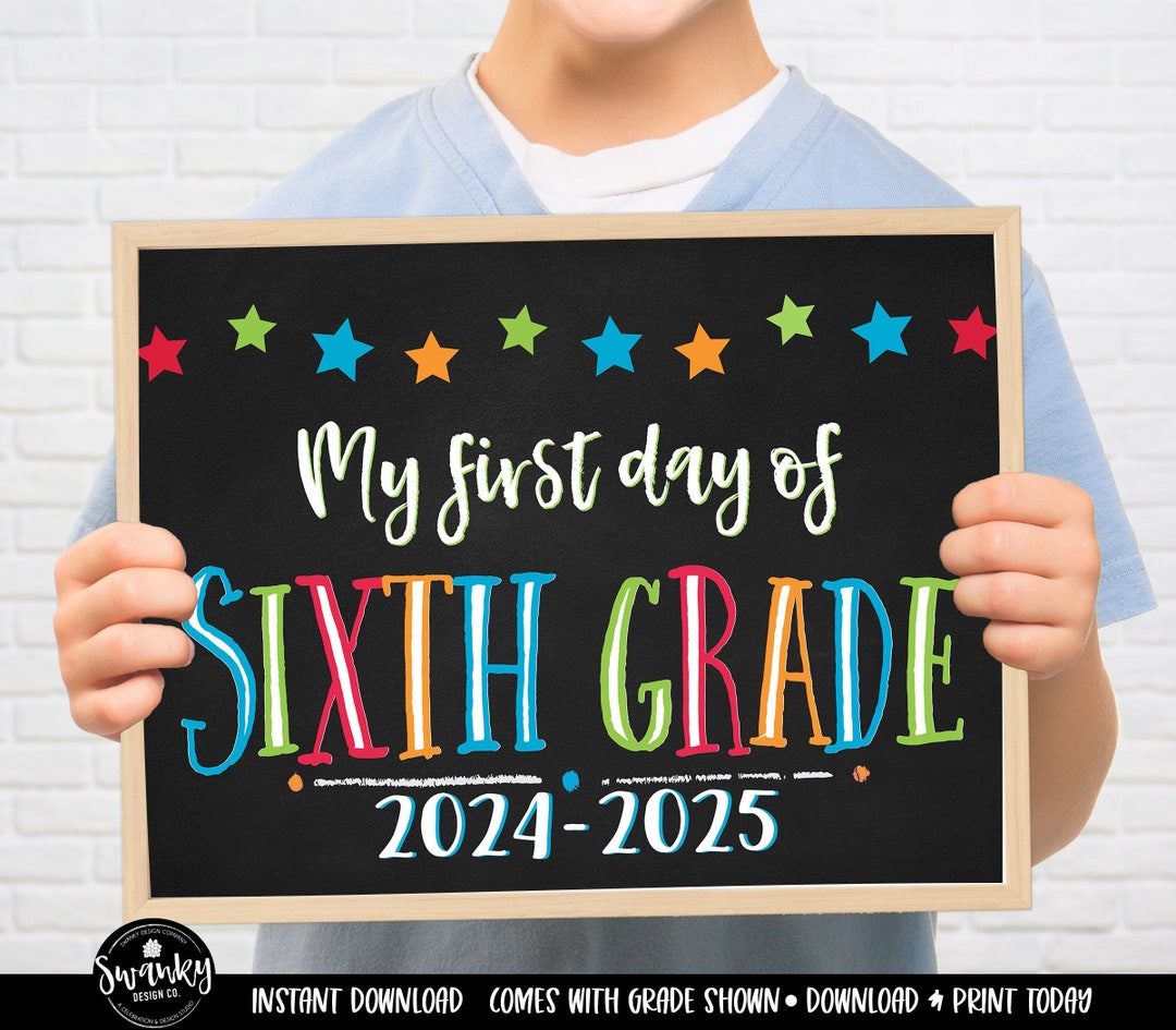 First Day of Sixth Grade, Printable First Day, School Sign, Back to ...