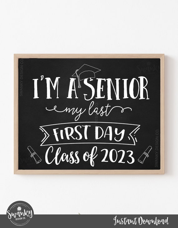 First Day of Senior Year Sign, Printable First Day Sign, Back To School  Sign, First Day of 12th Grade, Senior Year, Instant Download, 2023 by  Swanky Design Co. | Catch My Party