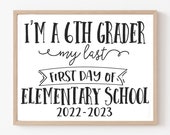 Printable Sixth Grade First Day Sign, Last Year in Elementary School, 6th Grade Sign, First Day Photo Prop, 1st Day of 6th Grade, 2022