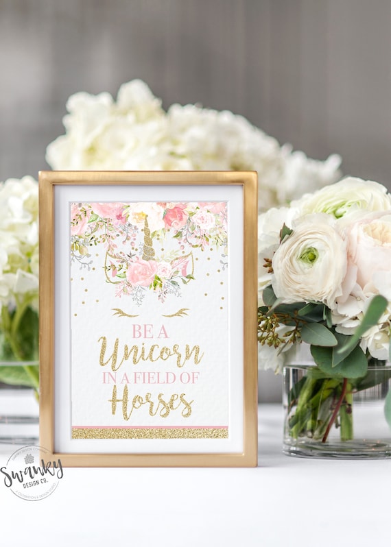 Be a Unicorn in a Field of Horses Printable, Unicorn Sign, Floral Unicorn Birthday Decor, Pink and Gold, Gold Confetti, Instant Download Il_570xn