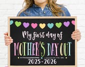 First Day of Mother's Day Out Sign, Printable First Day of Mom's Day Out Sign, Chalkboard Sign Mother's Day Out, Instant Download, PRB21