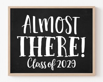 Almost There Class of 2029 Photo Prop Sign Printable, Class of 2029 sign, Back to School Sign, Instant Download, Sibling Photo Ideas