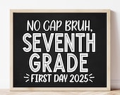 Printable First day of Seventh Grade School Sign, 7th Grade 1st day, Chalkboard 7th Grade Sign, 1st Day of Seventh Grade BWA01