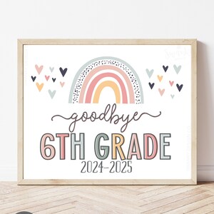 Boho Rainbow Goodbye Sixth Grade Sign, Ostatni dzień 6th Class Girl Sign, Wydrukowalny School Sign Girl Last Day Sign, Natychmiastowe pobranie HBR21