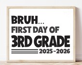 Printable Bruh 3rd Grade, First day of Third Grade School Sign, 3rd Grade Sign, 1st Day of 3rd Grade, Instant Download BRO24