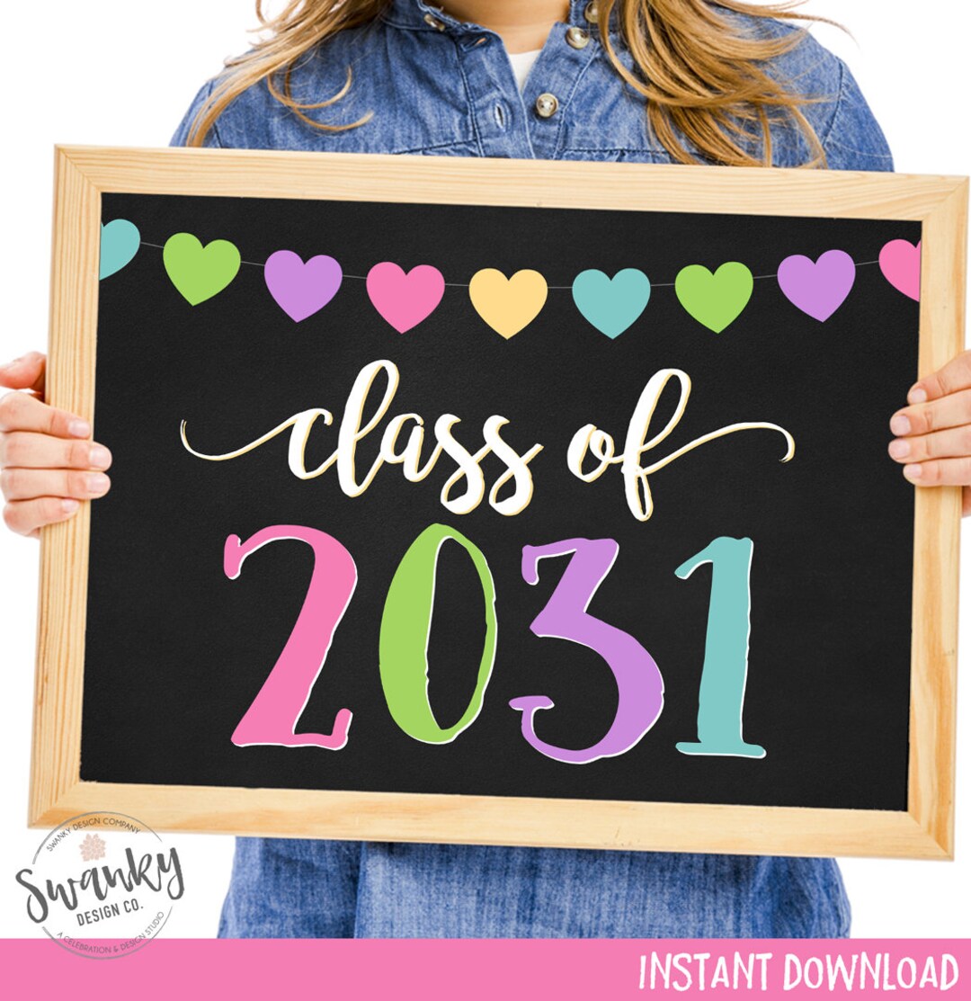 Class of 2031 Printable Sign, First Day, Heart Graduation Sign, Back to ...