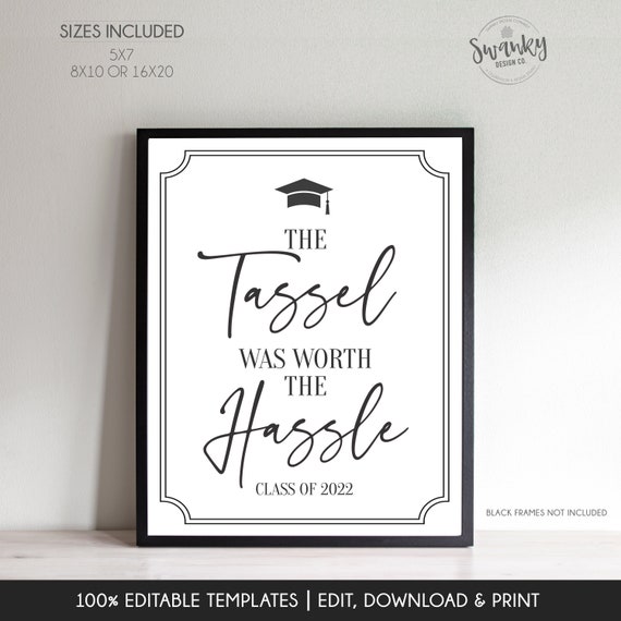 EDITABLE The Tassel Was Worth The Hassle Sign, Graduation Party Sign, High School Grad Gift, Instant Download Printable Party Sign Grad422 Il_570xn