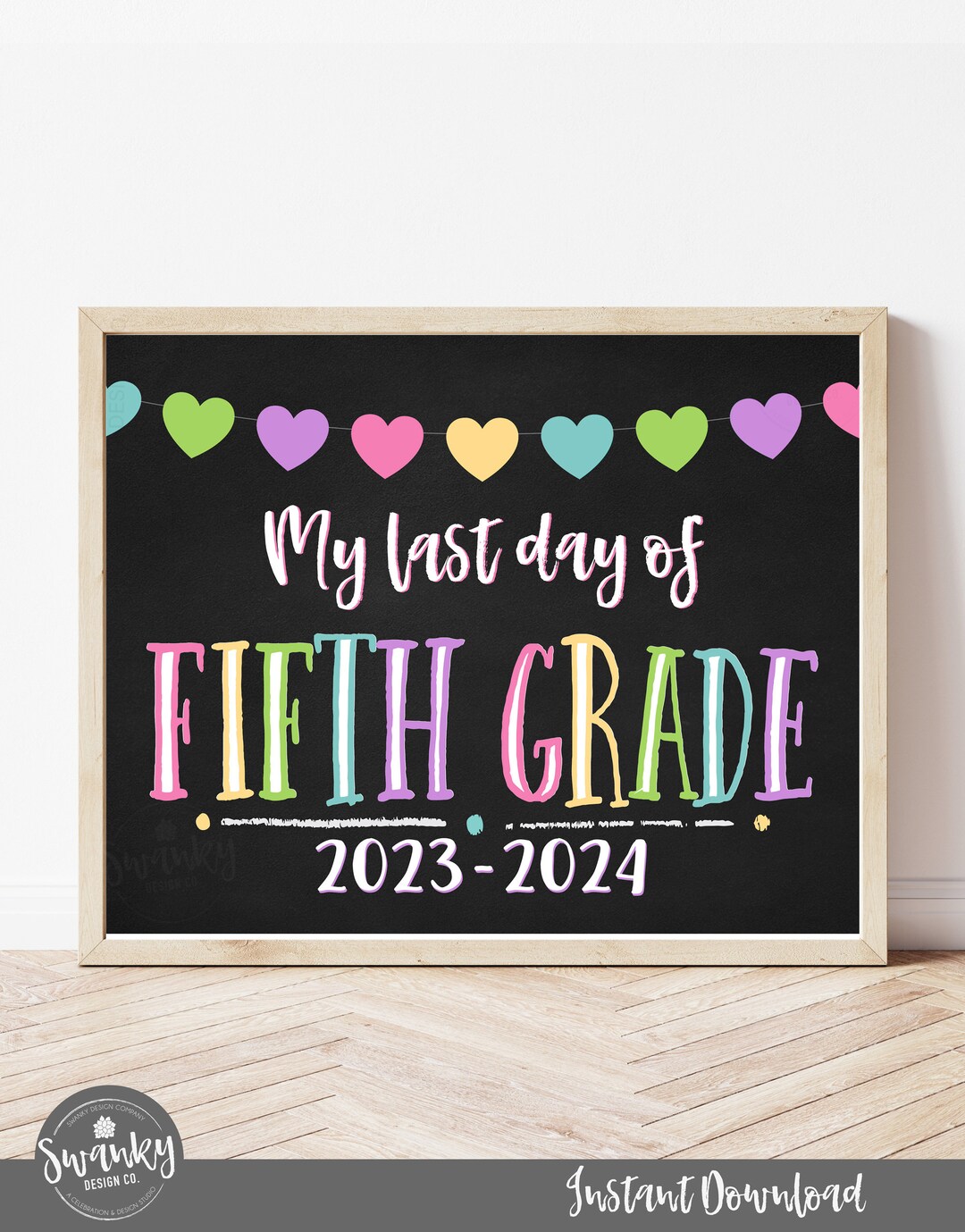 LAST Day of Fifth Grade, Printable Last Day Sign, Last Day of School ...