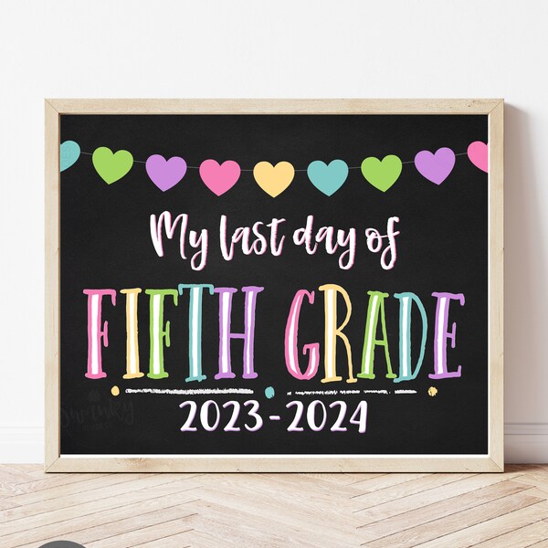 LAST Day of Fifth Grade, Printable Last Day Sign, Last Day of School Chalkboard Sign, Fifth Grade Graduation Sign, Instant Download, PRB21