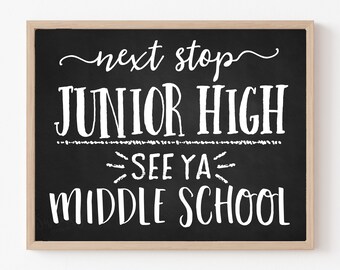 Printable Next Stop Junior High School Sign, Last Day of 5th Grade, Last Day of 6th Grade, Chalkboard Junior High Sign Printable, Photo Prop