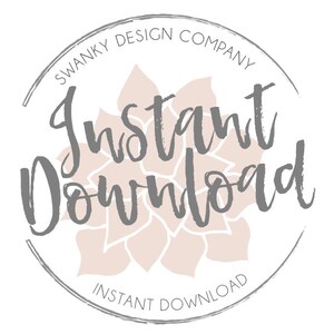 May include: A gray circle with the text "Swanky Design Company" and "Instant Download" in a white circle with a pink floral design in the center.