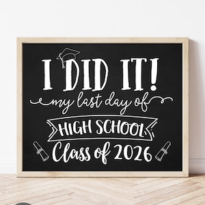 Last Day of Senior Year Sign, Class of 2026 sign, Printable Graduation Sign, Senior Photo Prop, High School Graduation, Instant Download