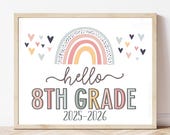 Boho Rainbow Hello 8th Grade Sign, First Day of Eighth Grade Girl Sign, Printable School Sign Girl First Day Sign, Instant Download HBR21