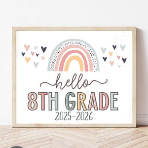 Boho Rainbow Hello 8th Grade Sign, First Day of Eighth Grade Girl Sign, Printable School Sign Girl First Day Sign, Instant Download HBR21