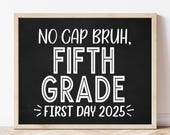 Printable First Day of Fifth Grade Sign, First day of 5th, Back To School Sign, First Day Chalkboard Sign, Fifth Grade Sign 2025 BWA01