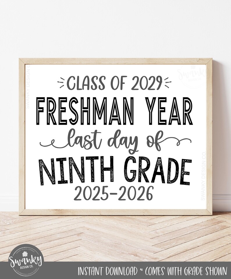 LAST Day of Freshman Sign Printable 9th Grade Sign, Class of 2029 ...