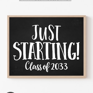 Just Getting Started Photo Prop Sign Printable, Class of 2033 sign, Back to School Sign, First Day of School, First Day of Kindergarten