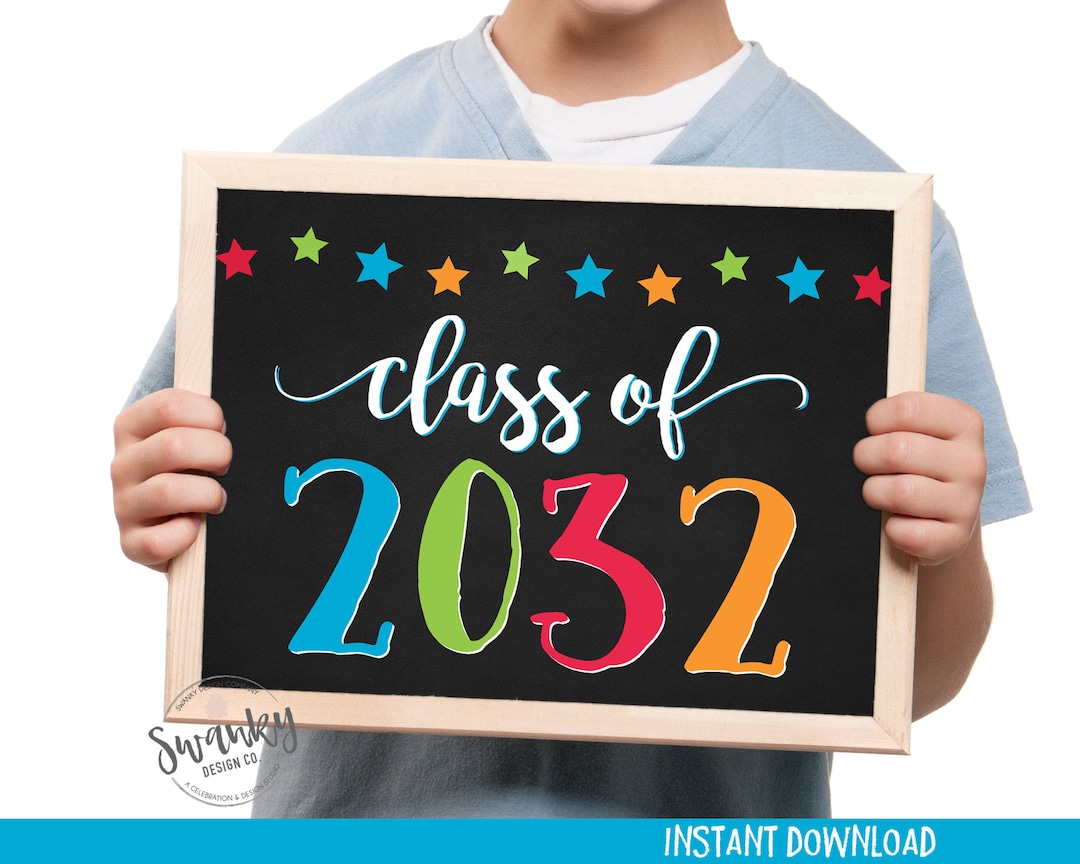 Printable Class of 2032 Sign, First Day, Kindergarten Graduation, Back ...