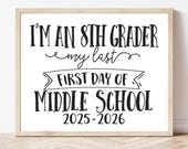 Eighth Grade First Day of School Sign Printable, My last First Day of 8th Grade Sign, 1st last day of Middle School, Instant Download WBS01