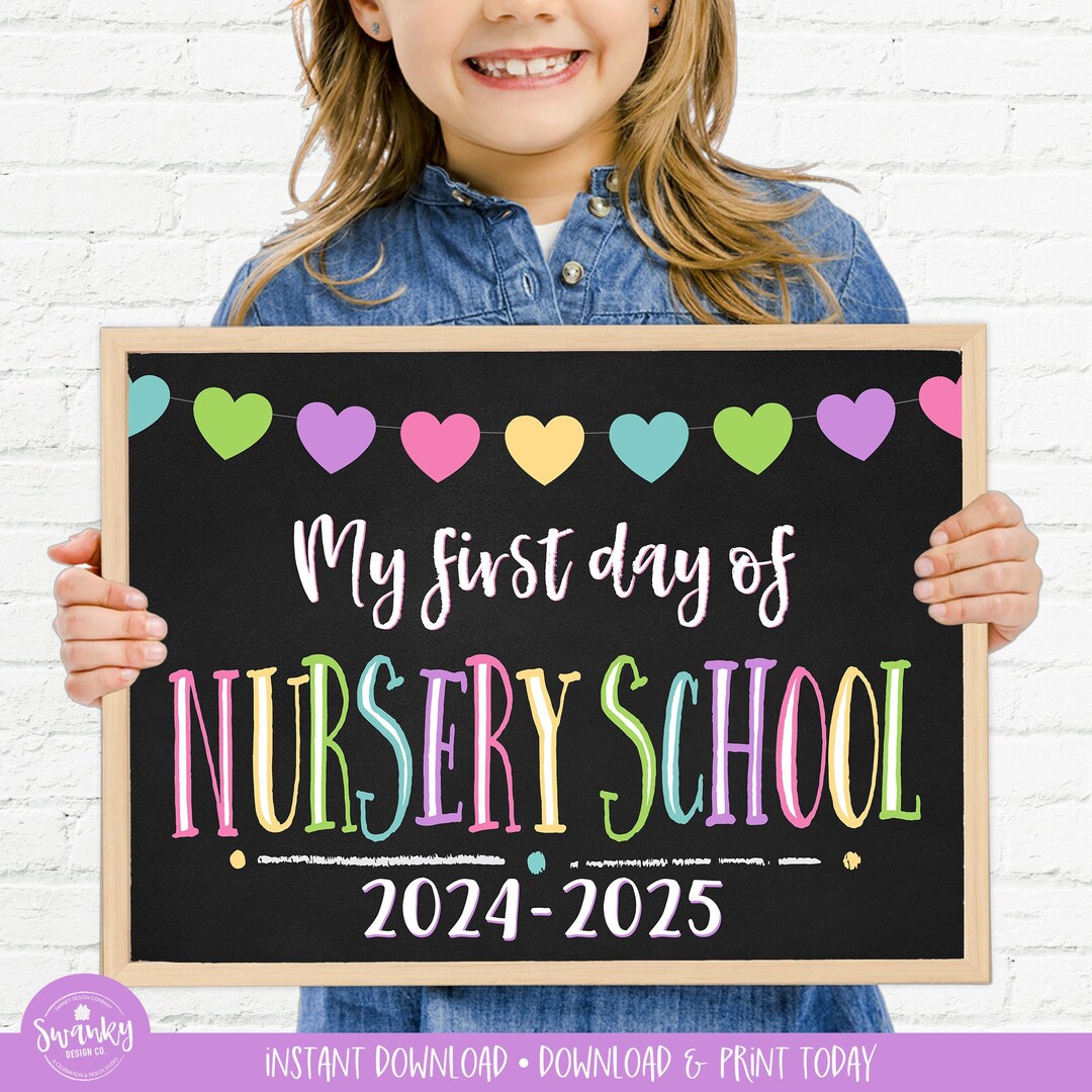 First Day of Nursery School Sign, Printable First Day of Nursery School ...