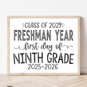 Printable 9th Grade Sign, First Day of Freshman Sign, Class of 2029, First Day of School, Freshman Year WBS01